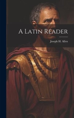 A Latin Reader - Allen, Joseph H.