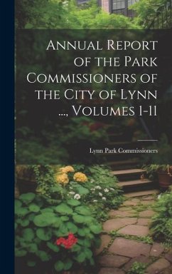 Annual Report of the Park Commissioners of the City of Lynn ..., Volumes 1-11 - Commissioners, Lynn Park