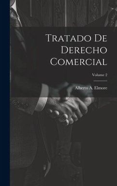 Tratado De Derecho Comercial; Volume 2 - Elmore, Alberto A.