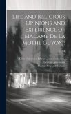 Life and Religious Opinions and Experience of Madame De La Mothe Guyon: ; v.2 c.1