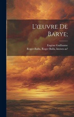 L'oeuvre de Barye;