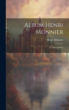 Album Henri Monnier: 20 lithographies - Monnier, Henry