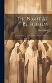 The Night At Bethlehem: Cantata For Soprano & Baritone Solo And Chorus