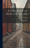 A Text Book of Irish Literature; Volume pt.1