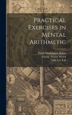 Practical Exercises in Mental Arithmetic