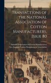 Transactions of the National Association of Cotton Manufacturers, Issue 80