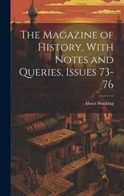 The Magazine of History, With Notes and Queries, Issues 73-76 - Stocking, Abner