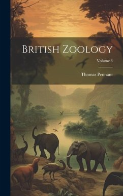 British Zoology; Volume 3 - Pennant, Thomas