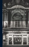 Le Prince De Condé