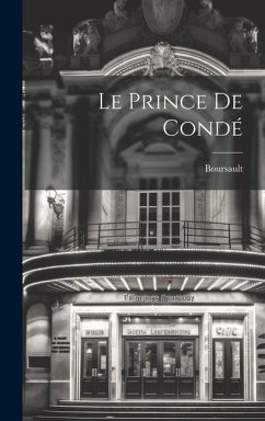 Le Prince De Condé - Boursault