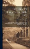 The Men Of Lafayette, 1828-1893: Lafayette College, Its History, Its Men, Their Record. Historical Sketches By Professor William B. Owen ... History O