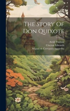 The Story Of Don Quixote - Paulson, Arvid; Edwards, Clayton
