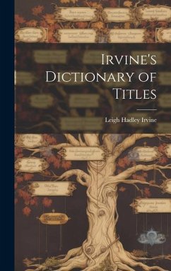 Irvine's Dictionary of Titles - Irvine, Leigh Hadley