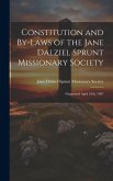 Constitution and By-laws of the Jane Dalziel Sprunt Missionary Society: Organized April 25th, 1907