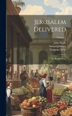 Jerusalem Delivered: An Heroic Poem; Volume 1