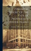 Financial Report Of The City Of Providence, Rhode Island