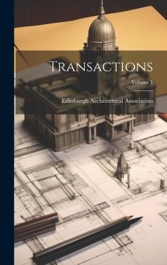 Transactions; Volume 1 - Association, Edinburgh Architectural