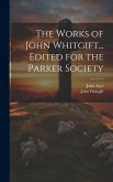 The Works of John Whitgift... Edited for the Parker Society