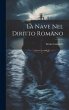 La Nave Nel Diritto Romano - Bild 1