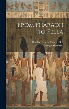 From Pharaoh to Fella - Bell, Charles Frederic Moberly; Montbard, Georges