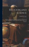 Religion and Science: A Series of Sunday Lectures On the Relation of Natural and Revealed Religion, Or the Truths Revealed in Nature and Scr