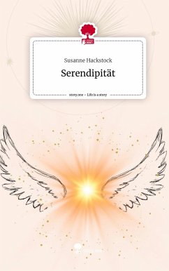 Serendipität. Life is a Story - story.one - Hackstock, Susanne