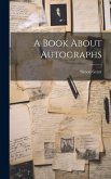 A Book About Autographs