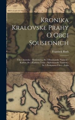 Kronika Kralovske Prahy O Obci Sousednich - Ruth, Frantisek