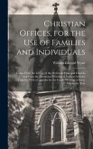 Christian Offices, for the Use of Families and Individuals