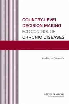 Country-Level Decision Making for Control of Chronic Diseases - Institute Of Medicine; Board On Global Health