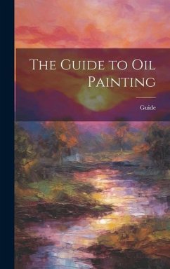 The Guide to Oil Painting - Guide