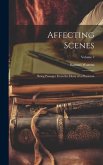 Affecting Scenes: Being Passages From the Diary of a Physician; Volume 2