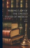 Mining Law of the United States of Mexico