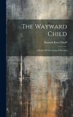 The Wayward Child: A Study Of The Causes Of Crime