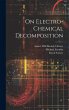 On Electro-chemical Decomposition - Bild 1