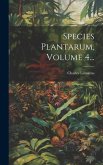 Species Plantarum, Volume 4...