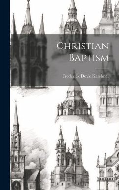 Christian Baptism - Kershner, Frederick Doyle