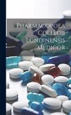 Pharmacopoea Collegii Londinensis Medicor