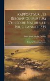 Rapport Sur Les Besoins Du Muséum D'histoire Naturelle Pour L'année 1835: Et Sur La Bibliothèque Royale