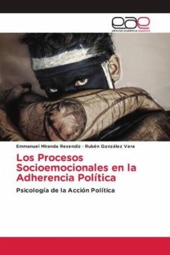 Los Procesos Socioemocionales en la Adherencia Política - Miranda Resendiz, Emmanuel;González Vera, Rubén