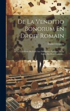 De La Venditio Bonorum En Droit Romain - Eyquem, Daniel