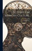 Lectures On Memory Culture