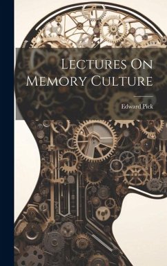 Lectures On Memory Culture - Pick, Edward