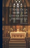 Traité De La Messe Et De L'office Divin [Signed J. G.].