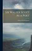 Sir Walter Scott As a Poet