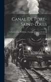 Canal De Port-saint-louis: À L'embouchure Du Rhône, Avantages Généraux Résultant De Cette Création...