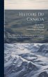 Histoire Du Canada: Et Voyages Que Les... - Bild 1
