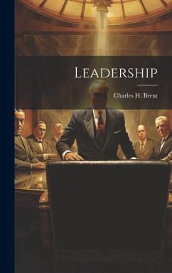 Leadership - Brent, Charles H.