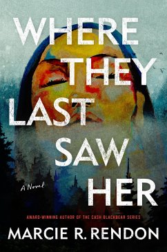 Where They Last Saw Her - Rendon, Marcie R