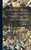 Introduction a Une Théorie Nouvelle Des Mechanismes